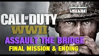 CALL OF DUTY WWII (ASSAULT THE BRIDGE) Walkthrough 17 (Final Mission & Ending!) The Rhine