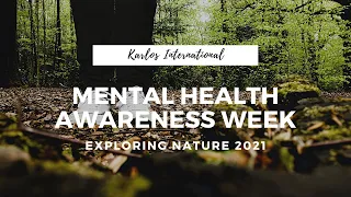 Exploring Nature for Mental Health Awareness Week 2021