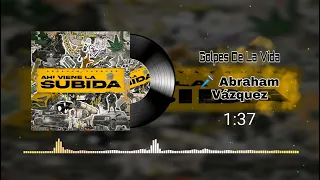 Abraham Vázquez - Golpes De La Vida (2022)