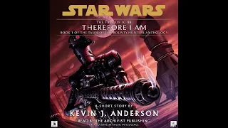 Star Wars (3 ABY):  Therefore I Am  - The Tale of IG-88 (Full UNABRIDGED Audiobook)