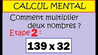 Calcul mental  Comment multiplier rapidement deux nombres  Etape 2  nombre x  2 chiffres