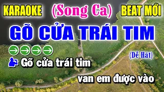 Gõ Cửa Trái Tim - Karaoke Song Ca ✦ Beat Mới | Yêu ca hát - Love Singing |