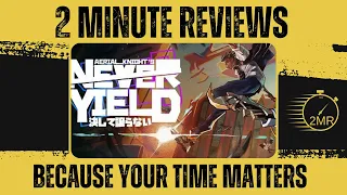 Aerial_Knight's Never Yield - Two Minute Review!