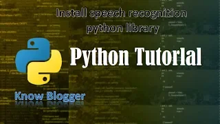 how to install speech recognition using pip | in python 3 | python windows 10 | in python 3.7