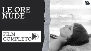 Le ore nude | Drammatico | Film completo in Italiano