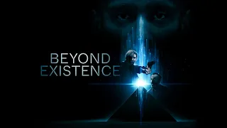 Beyond Existence | Official Teaser Trailer |  Sci-Fi Movie