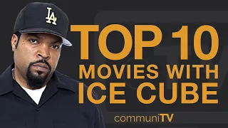 Top 10 Ice Cube Movies