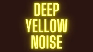 Ultra Deep Yellow Noise - Black Screen - 8 Hours of Serenity and Calm HD 1080p