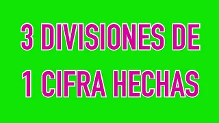 3 DIVISIONES de una cifra hechas ( CON RESTA )