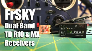 FrSKY TD R10 and MX Dual Band receivers