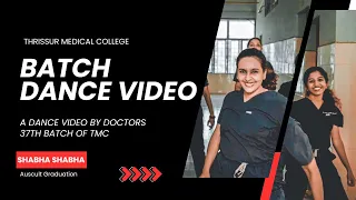 GMC Thrissur | Shaba Shaba Dance | 37th Laennec Batch Video | Auscult