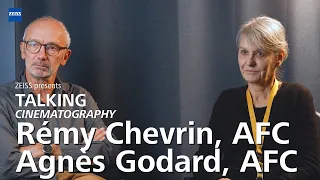 ZEISS Talking Cine - Agnes Godard, AFC and Remy Chevrin, AFC