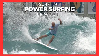 Surf Tip "Power Surfing" Introduction Ep  1