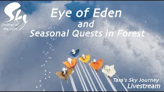 Sky: Children of the Light: Gameplay: Eye of Eden! (streamed 30 July 2019)