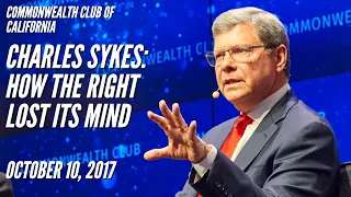 Charles Sykes: How the Right Lost its Mind