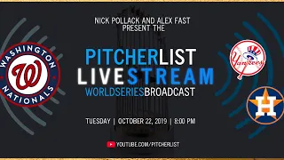 Pitcher List Live Broadcast - Nationals vs. Astros WORLD SERIES GAME 1!