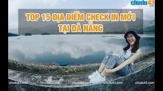 TỔNG HỢP TOP 15 ĐỊA ĐIỂM CHECK-IN MỚI Ở ĐÀ NẴNG [Review Du lịch Đà Nẵng]