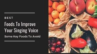 Best Foods To Improve Your Singing Voice | Do Not Eat This Food