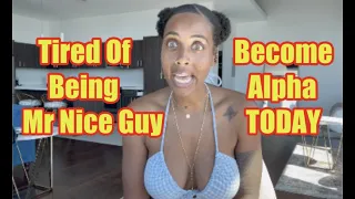 How To Become An Alpha Male If You Are Mr Nice Guy