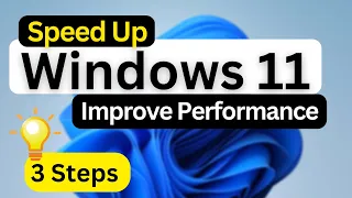 How to Speed Up Windows 11 and Improve Performance