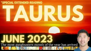 Taurus June 2023 - YOUR ENTIRE LIFE WILL CHANGE NOW - Just What You Needed 💥 Tarot Horoscope ♉️