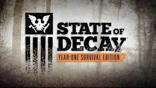 State of Decay: Year-One Survival Edition Debut Trailer