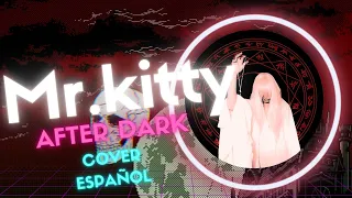 Mr. Kitty - After Dark (Spanish Cover) DEMO
