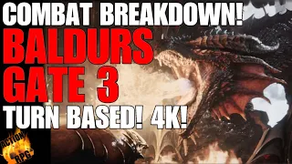 BALDURS GATE 3 COMBAT BREAKDOWN! TURN-BASED!! MY THOUGHTS!!! ALL IN 4K!!!! :)