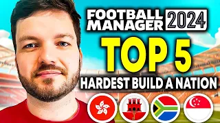 Top 5 Toughest Build a Nation Challenges Revealed | FM24 Build A Nation | FM Save Ideas