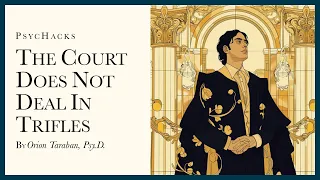 The court does not deal in trifles: most things aren't worth your time