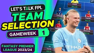 FPL TEAM SELECTION GAMEWEEK 1 | FANTASY PREMIER LEAGUE 2023/24 TIPS