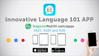 Learn Bulgarian with our FREE Innovative Language 101 App!