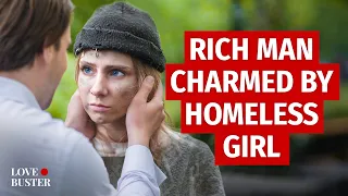 Rich Man Charmed By Homeless Girl | @LoveBuster_