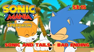 [FG Speedrun] Sonic Mania | Sonic & Tails | Bad Ending | 53:15 RTA