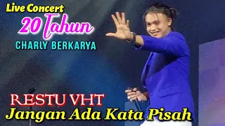 🔥JANGAN ADA KATA PISAH' - RESTU VHT Anak CHARLY🔴Live ST12 Reunion Konsert | 20 Tahun CHARLY BERKARYA