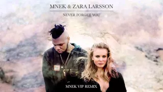 MNEK and Zara Larsson – Never Forget You (MNEK VIP remix)