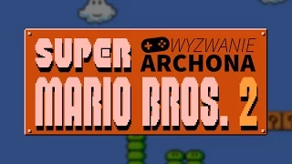 Super Mario Bros. 2 | Wyzwanie Archona