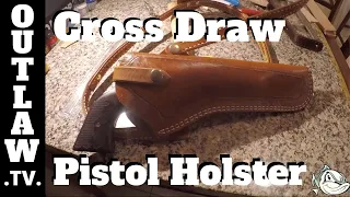 Making a Cross Draw, Pistol Holster...... OutlawTV