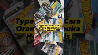 Type & Cara2 Orang Membuka Hot Wheels, Kalian Yg Mana ?? #hotwheels