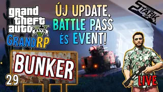 GTA 5 GrandRP - 29.Rész (ÚJ UPDATE, Battle Pass & Event! Bunker Vásárlás!) - Stark LIVE