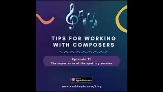 The importance of the spotting session | Tips for Working with Composers