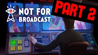 Not For Broadcast | Part 2 | Censor Or Not??