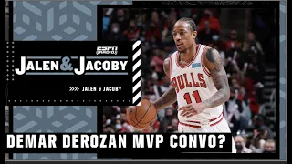 Is DeMar DeRozan finally in the MVP conversation? | Jalen & Jacoby