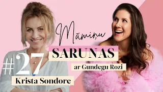 Māmiņu sarunas ar Gundegu Rozi. #27 Krista Sondore: "Atkal ticu mīlestībai"