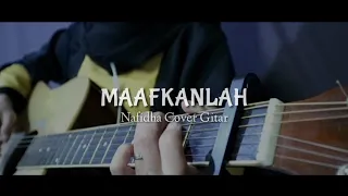 Maafkanlah - Reza RE ( Nafidha Cover Gitar)