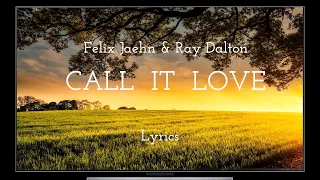 Felix Jaehn & Ray Dalton - Call it love - lyrics