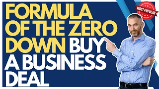 Formula of the Zero Down Buy a Business Deal. business brokers seller financing smb vendor financing