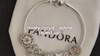 miley cyrus - adore (sped up)