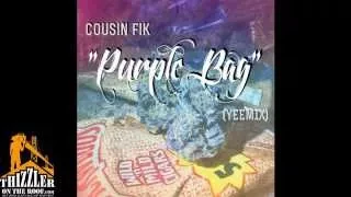 Cousin Fik - Purple Bag (Yeemix) [Thizzler.com]