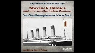 Von Southampton nach New York (Sherlock Holmes und seine Amerikanischen Abenteuer, Folge 1)